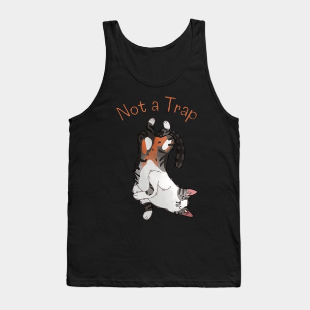 Not a Trap - Calico Cat - Gifts for Cat Lovers Tank Top by Feline Emporium